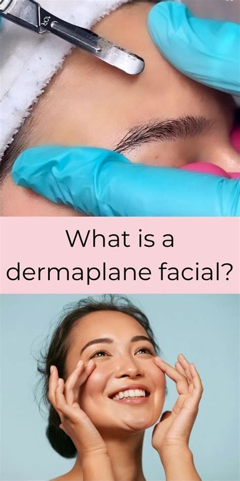 Dermaplane Facial Benefits And Why Do We LOVE Them | Facial benefits ...