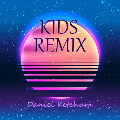 BPM and key for Kids Remix by Daniel Ketchum | Tempo for Kids Remix | SongBPM | songbpm.com