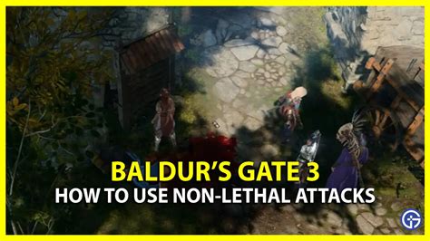 How To Do Non-Lethal Damage In Baldur’s Gate 3 - Esports Zip