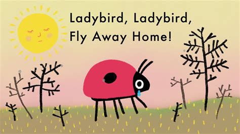 Ladybird Ladybird Fly Away Home - Nursery Rhyme - YouTube