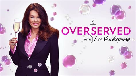 Overserved With Lisa Vanderpump - E! Reality Series - Where To Watch