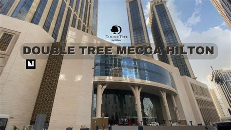 Double Tree Makkah Hilton فندق دبل تري هيلتون مكه المكرمة - YouTube