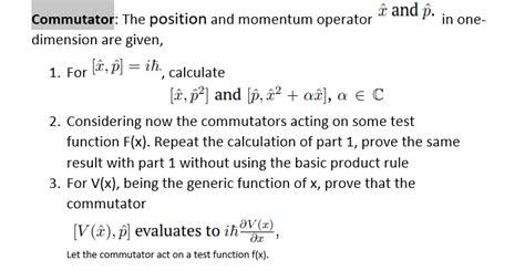 Solved Commutator: The position and momentum operator x^ and | Chegg.com