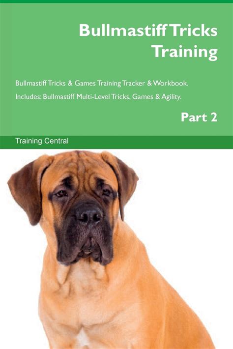 Bullmastiff Tricks Training Bullmastiff Tricks & Games Training Tracker ...