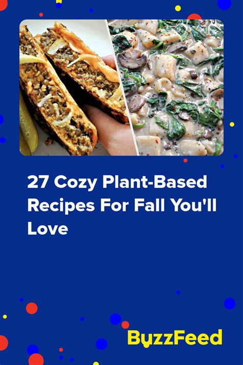 27 Cozy And Delicious Plant-Based Recipes For Fall | Fall recipes, Plant based recipes, Recipes