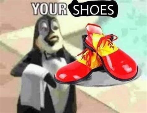 Here you go Sir.. I got your shoes : r/memes