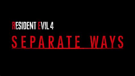 Resident Evil 4 Remake Separate Ways release date