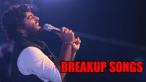 Greatest BREAK UP Songs Of Arijit Singh