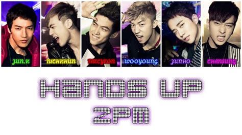 2PM - Hands Up {Color Coded Lyrics 가사 HAN/ROM/ENG} - YouTube