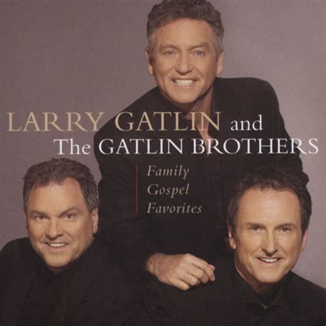 Larry Gatlin & Gatlin Brothers CD: Family Gospel Favorites - Bear ...