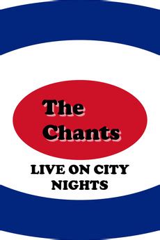 ‎The Chants Live on City Nights (2004) • Film + cast • Letterboxd