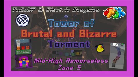 Tower of Brutal and Bizarre Torment (ToBaBT / Mid-High Remorseless) [JTOH - Zone 5] - YouTube