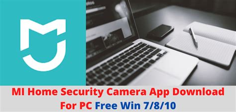 MI Home Security Camera App Download For PC Win 7/8/10