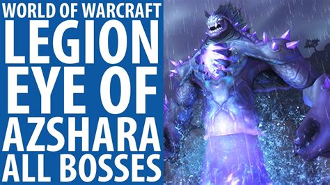 World of Warcraft: Legion | Eye of Azshara bosses gameplay - YouTube