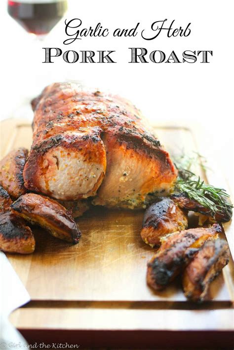 Garlic and Herb Pork Roast...A One Pot Recipe - Girl and the Kitchen