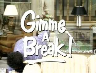 Gimme a Break! - Wikiwand