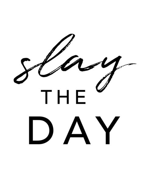 Slay the Day Art Print by Typologie Paper Co - X-Small | Slay quotes, Quirky quotes, Fitness ...