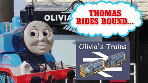 Thomas Rides Round... Olivia's Trains - YouTube