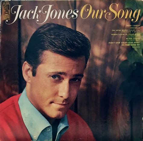 Jack Jones – Our Song (1967, Vinyl) - Discogs