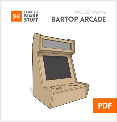 Bartop Arcade Cabinet - Digital Plans - I Like To Make Stuff