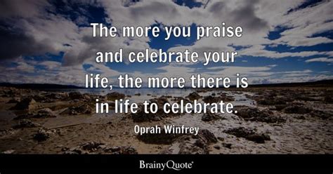 Celebrate Quotes - BrainyQuote