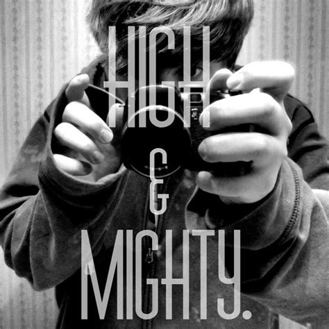 High And Mighty Quotes. QuotesGram