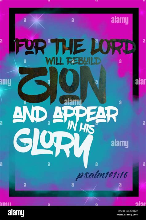 English Bible Verses " For the Lord will Rebuild Zion and appear in his glory Psalm 101:16 Stock ...