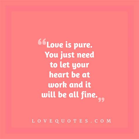 Love Is Pure - Love Quotes