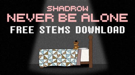 Never Be Alone (FNAF4 Song) - [FREE STEMS] - Shadrow - YouTube