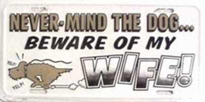 NEVER MIND DOG - BEWARE MY WIFE - Dixie Souvenirs