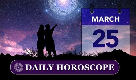 Daily horoscope for March 25: Your star sign reading, astrology and ...