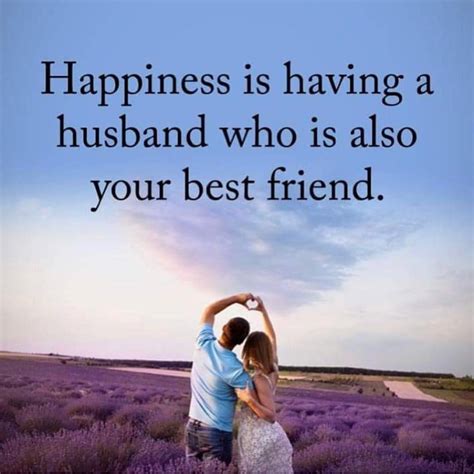 Happiness Is Having A Husband Who Is Also Your Best Friend Pictures ...