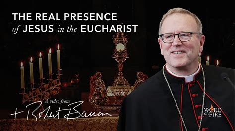 The Real Presence of Jesus in the Eucharist // Bishop Barron at 2020 ...