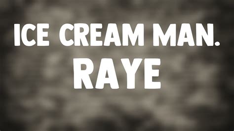 Ice Cream Man. - Raye (Lyrics Version) 🌿 - YouTube