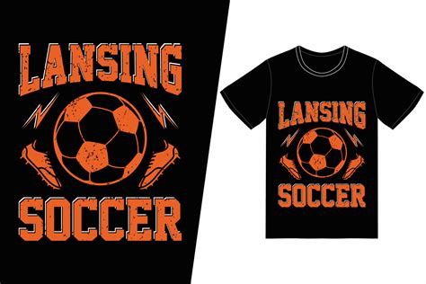 Lansing soccer Soccer design. Soccer t-shirt design vector. For t-shirt ...