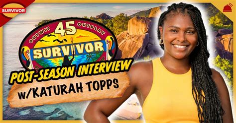 Survivor 45 | Katurah Topps Post-Season Interview – RobHasAwebsite.com