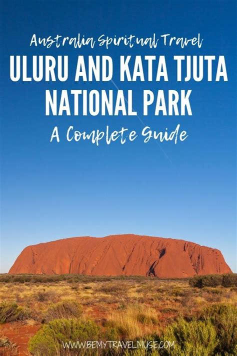 Uluru and Kata Tjuta National Park: A Complete Guide