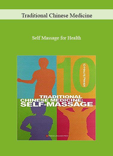 Self Massage for Health - Traditional Chinese Medicine - IMCourse ...