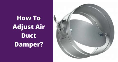 How To Adjust Air Duct Damper | ProAir Industries, Inc.