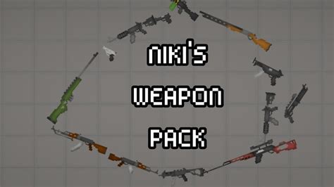 NIKI'S CUSTOM GUN PACK!!!!!|melon playground mods - YouTube