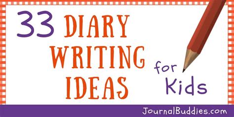 Diary Writing Ideas • JournalBuddies.com