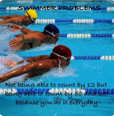 Swimmer problems | Frases sobre natação, Natação competitiva, Memes natação