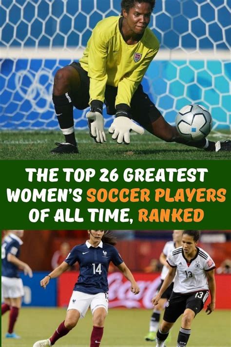 The Top 26 Greatest Women’s Soccer Players of All Time, Ranked | Soccer players, Women’s soccer ...