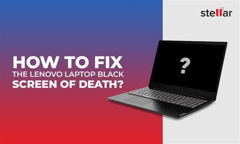 How to Fix Lenovo Laptop Black Screen of Death Issue?