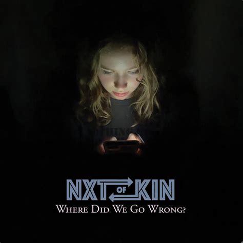 NXTOFKIN Where Did We Go Wrong? CD – Real Gone Music