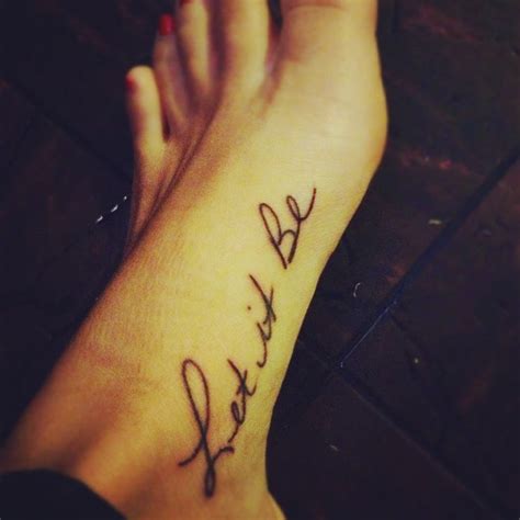 12 ‘Let It Be’ Tattoo Designs - Pretty Designs