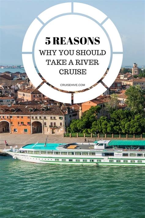 a river boat in the water with text overlay reading 5 reasons why you should take a river cruise