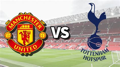 tottenham hotspur vs manchester united live stream