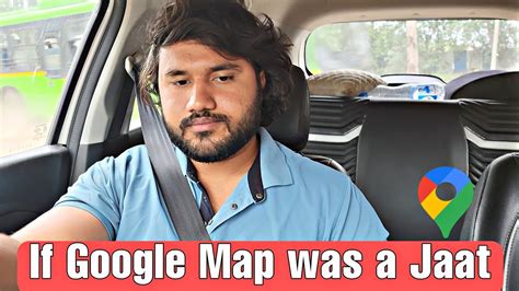 If Google Map was a Jaat - YouTube