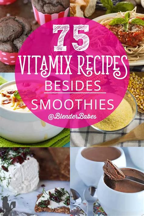 75 Vitamix Recipes You Can Make Besides Smoothies